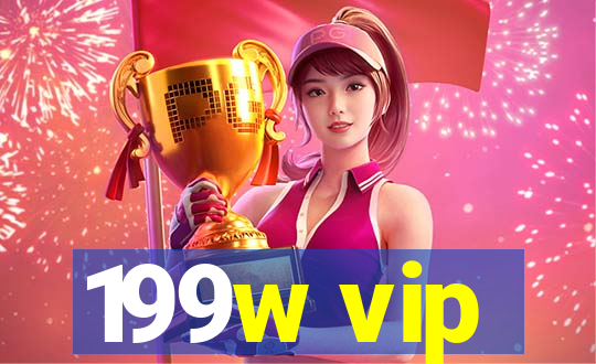 199w vip